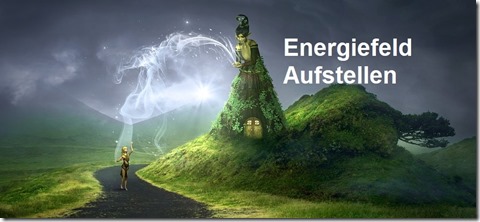 Energiefeld Aufstellung