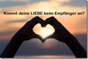 kommt deine Liebe beim Empfänger an
